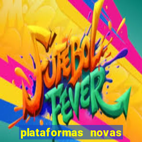 plataformas novas da bet